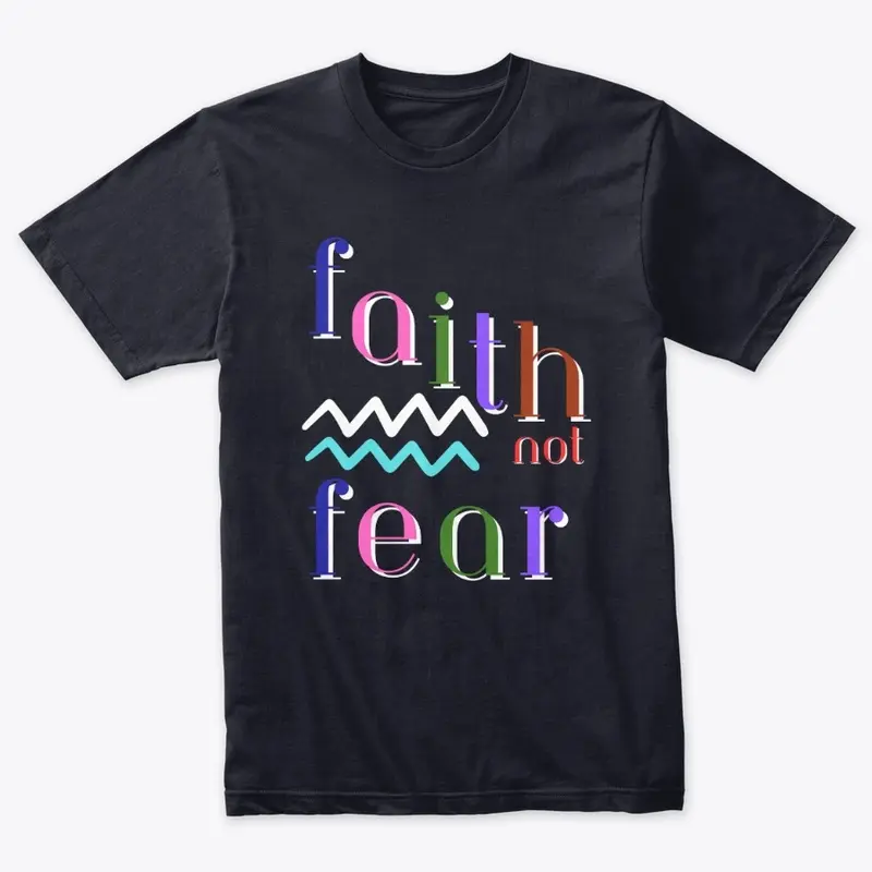 Faith Not Fear