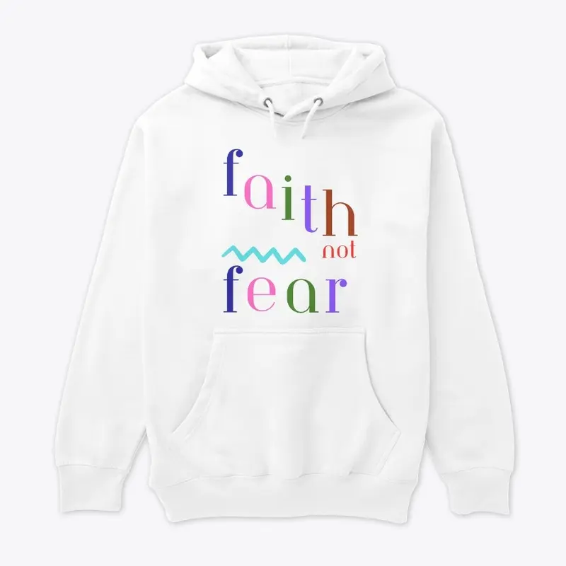 Faith Not Fear