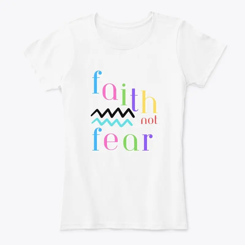 Faith Not Fear